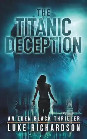 The Titanic Deception
by Luke Richardson 