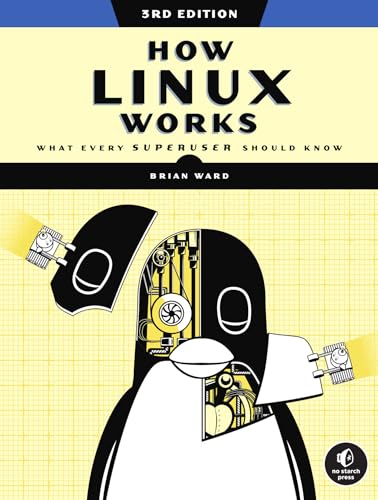 How Linux Works
by Brian Ward