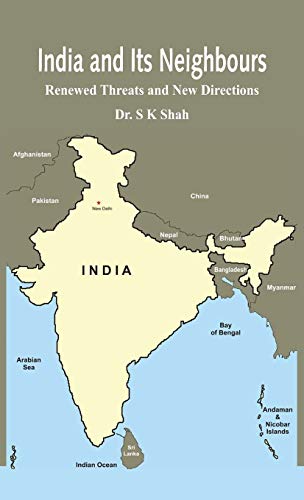 India and Its Neighbours
by Dr S K Shah 