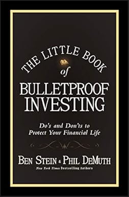 The Little Book of Bulletproof Investing
by Ben Stein