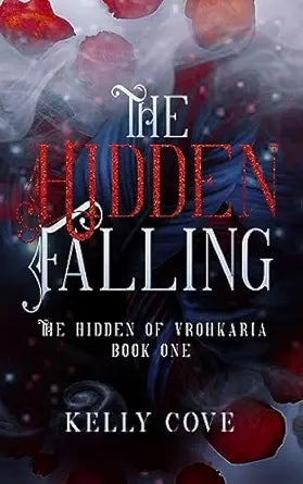 The Hidden Falling
by Kelly Cove