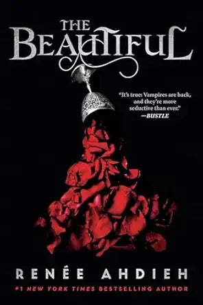 The Beautiful
by Renée Ahdieh