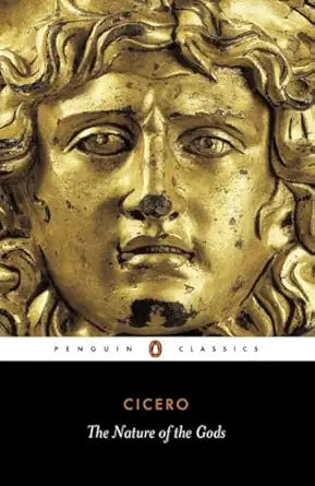 The Nature of the Gods 
by Marcus Tullius Cicero 