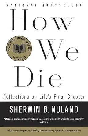 How We Die
by Sherwin B. Nuland