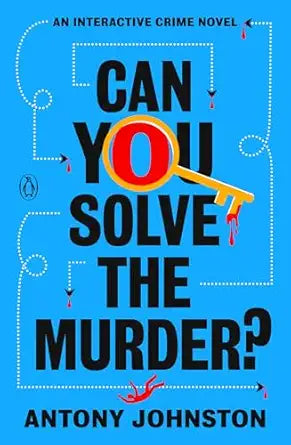 Can You Solve the Murder?
by Antony Johnston