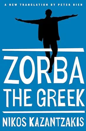 Zorba the Greek
by Nikos Kazantzakis