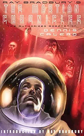 Ray Bradbury's The Martian Chronicles
by Ray Bradbury 