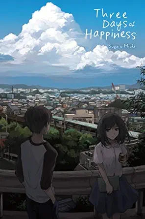 Three Days of Happiness 
by Sugaru Miaki 