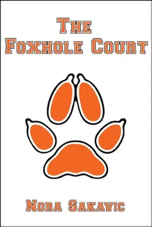 The Foxhole Court
by Nora Sakavic 
