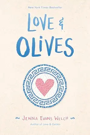 Love & Olives 
by Jenna Evans Welch 