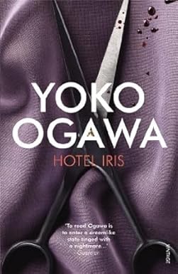 HOTEL IRIS 
by Y?ko Ogawa
