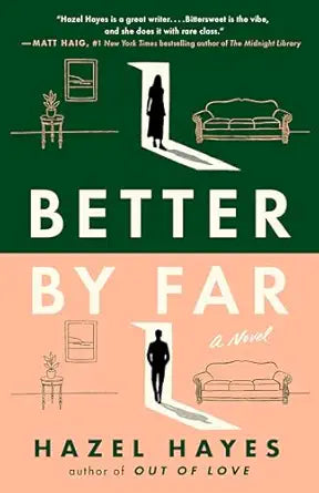 Better by Far
by Hazel Hayes 