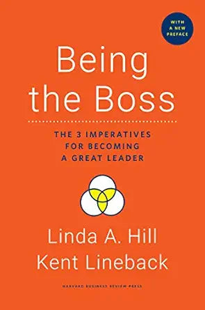 Being the Boss, with a New Preface
by Linda A. Hill 