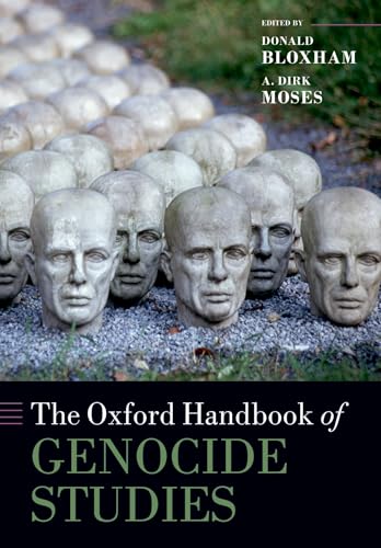 The Oxford Handbook of Genocide Studies
by Donald Bloxham 