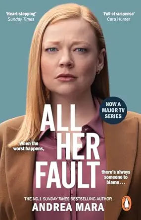 All Her Fault
by Andrea Mara 