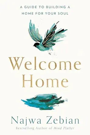 Welcome Home
by Najwa Zebian