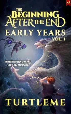 The Beginning After The End: Early Years, Book 1 by TurtleMe