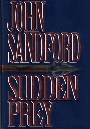 Sudden Prey 
by John Sandford 
