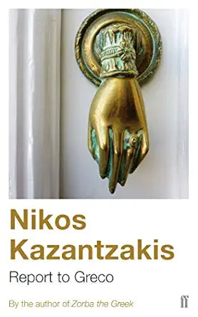 Report to Greco
by Nikos Kazantzakis