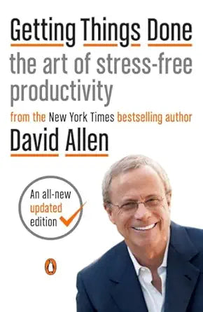 Getting Things Done
by David Allen