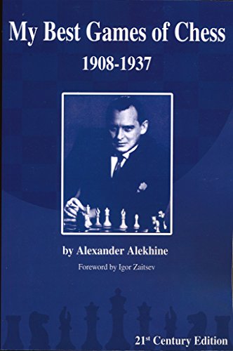 My Best Games of Chess
by Alexander Alekhine 