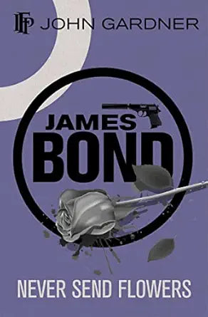 Never Send Flowers
by John Gardner 