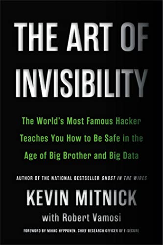 The Art of Invisibility
by Kevin Mitnick 