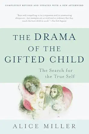 The Drama of the Gifted Child
by Alice Miller 