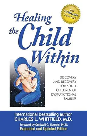 Healing The Child Within
by Charles L. Whitfield M.D. 