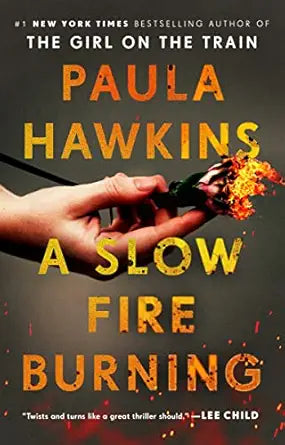 A Slow Fire Burning
by Paula Hawkins
