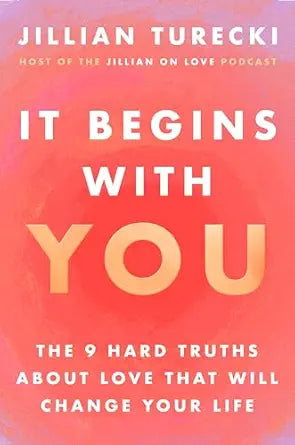 It Begins with You
by Jillian Turecki 