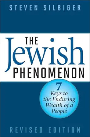 The Jewish Phenomenon
by Steven Silbiger