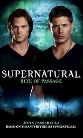 Supernatural Rite of Passage 
by John Passarella