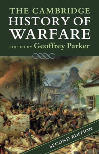 The Cambridge History of Warfare 
by Geoffrey Parker
