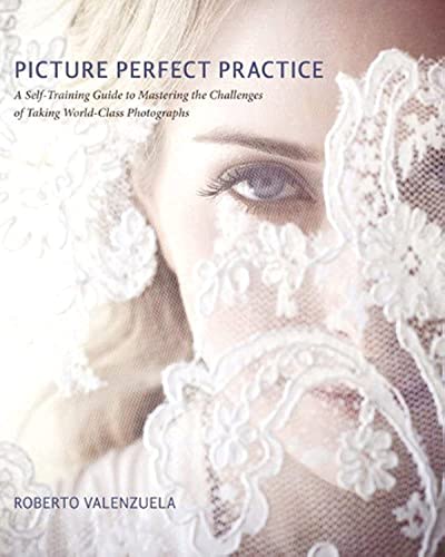 Picture Perfect Practice
by Roberto Valenzuela