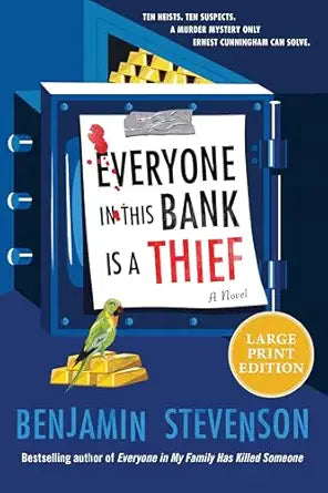Everyone in This Bank Is a Thief
by Benjamin Stevenson 