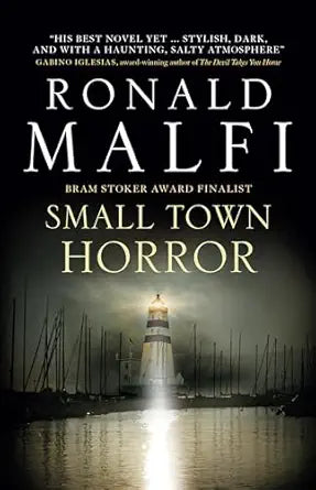 Small Town Horror 
by Ronald Malfi