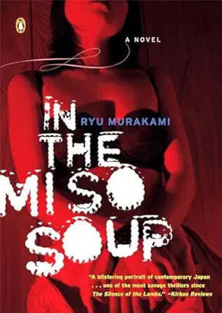 In the Miso Soup 
by Ryu Murakami 