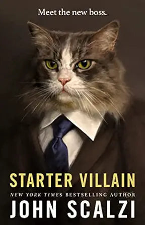 Starter Villain
by John Scalzi 