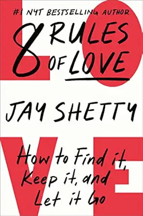 8 Rules of Love
by Jay Shetty