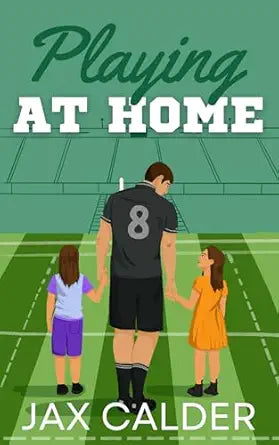 Playing at Home
by Jax Calder