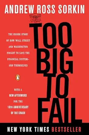 Too Big to Fail
by Andrew Ross Sorkin
