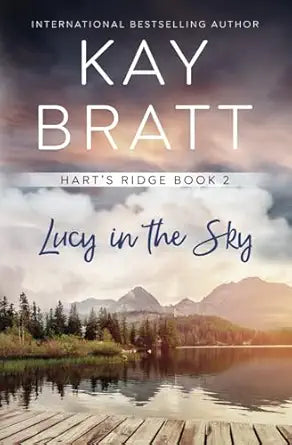 Lucy In the Sky 
by Kay Bratt