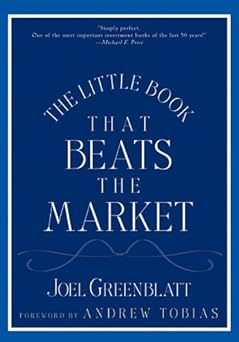 The Little Book That Beats the Market 
by Joel Greenblatt 