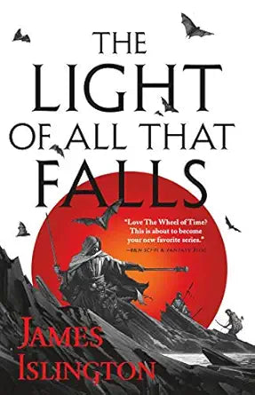 The Light of All That Falls 
by James Islington