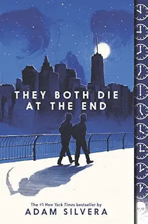 They Both Die at the End 
by Adam Silvera 