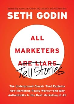 All Marketers are Liars
by Seth Godin