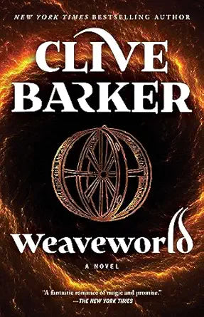 Weaveworld 
by Clive Barker 