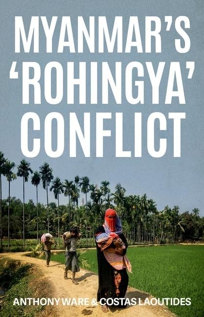 Myanmar's 'Rohingya' Conflict 
by Anthony Ware 