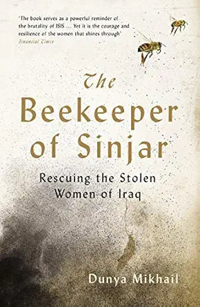 The Beekeeper of Sinjar
by Dunya Mikhail 